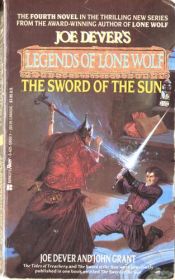 book cover of The Sword of the Sun (Legends of Lone Wolf S.) by Joe Dever