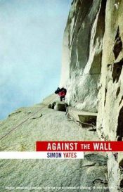 book cover of Against The Wall by Simon Yates