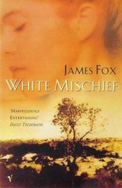 book cover of White Mischief by James Fox