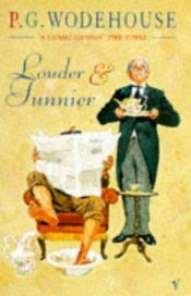 book cover of Louder and Funnier by פ. ג. וודהאוס
