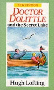 book cover of Doctor Dolittle and the Secret Lake by Hugh Lofting