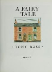 book cover of A fairy tale by Tony Ross