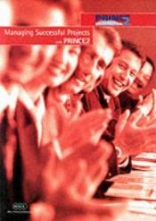 book cover of Managing successful projects with PRINCE2 by Office of Government Commerce