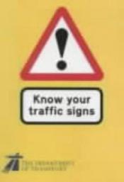 book cover of Know Your Traffic Signs (Driving Skills) by Driving Standards Agency