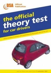 book cover of The Official Theory Test for Car Drivers: Valid for Theory Tests Taken from 1 July 2003 (Driving Skills) by Driving Standards Agency