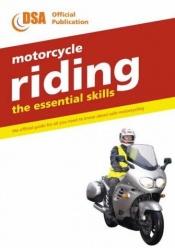 book cover of Motorcycle Riding: The Essential Skills by Driving Standards Agency