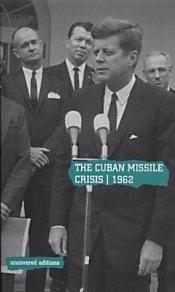 book cover of The Cuban Missile Crisis, 1962: Selected Foreign Policy Documents from the Administration of John F.Kennedy, January 196 by Tim Coates