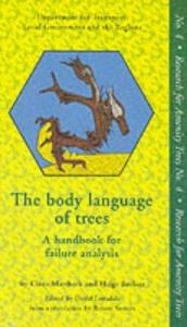 book cover of The body language of trees : a handbook for failure analysis by Dept.of Environment