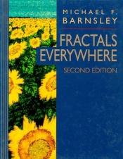 book cover of Fractals Everywhere: The First Course in Deterministic Fractal Geometry by M. F. Barnsley