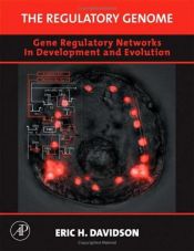 book cover of The regulatory genome : gene regulatory networks in development and evolution by Eric H. Davidson