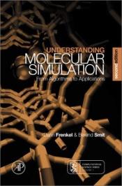 book cover of Understanding Molecular Simulation: From Algorithms to Applications (Computational Science) by Daan Frenkel