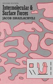 book cover of Intermolecular and Surface Forces, Second Edition: With Applications to Colloidal and Biological Systems by Jacob N. Israelachvili