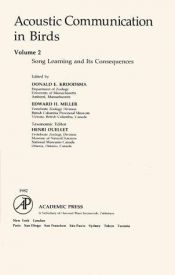 book cover of Acoustic Communication in Birds, Volume 2: Song Learning & Its Consequences by Donald Kroodsma
