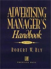 book cover of Advertising Manager's Handbook by Robert W. Bly
