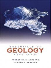 book cover of Essentials of Geology by Frederick K. Lutgens