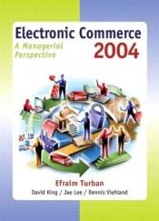 book cover of Electronic Commerce 2004: A Managerial Perspective by Efraim Turban