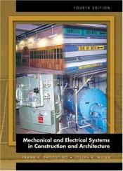book cover of Mechanical and Electrical Systems in Construction and Architecture by Frank R. Dagostino