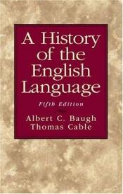 book cover of On the history of the English language by Thomas Cable