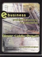 book cover of E-Business: Principles and Strategies for Accountants by Stephen W. Liddle|Steven M. Glover