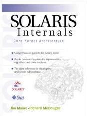 book cover of Solaris(TM) Internals (Solaris Series) by Jim Mauro, McDougall, Richard, Sun Microsystems Press