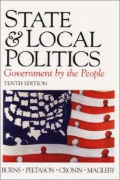 book cover of State and Local Politics: Government by the People by James MacGregor Burns