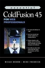 book cover of Essential Cold Fusion 4.5 For Web Professionals by Fredric Brown