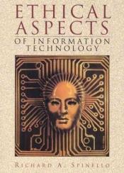 book cover of Ethical aspects of information technology by Richard A. Spinello