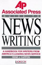 book cover of The Associated Press guide to news writing by René Cappon