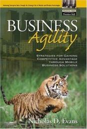 book cover of Business Agility by Nicholas D. Evans