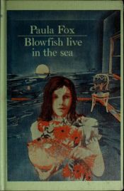 book cover of Blowfish Live in the Sea by Paula Fox
