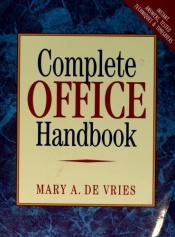 book cover of The Complete Office Handbook by Mary A. De Vries