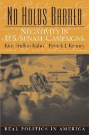 book cover of No Holds Barred: Negativity in United States Senate Campaigns by Patrick J. Kenney