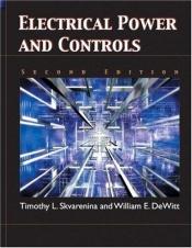 book cover of Electrical Power and Controls by Timothy L. Skvarenina