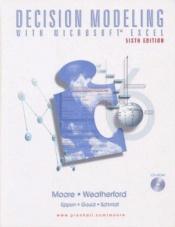 book cover of Decision Modeling with Microsoft(R) Excel by Jeffrey H. Moore