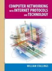 book cover of Computer networking with Internet protocols and technology by William Stallings