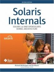 book cover of Solaris Internals(TM): Solaris 10 and OpenSolaris Kernel Architecture by Richard McDougall