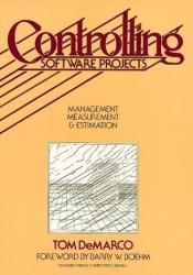 book cover of Controlling software projects by Tom DeMarco