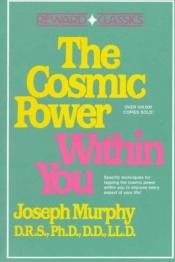 book cover of The cosmic power within you by Joseph Murphy