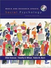 book cover of Social Psychology, Media and Research Update by Elliot Aronson|Robin M. Akert|Tim Wilson
