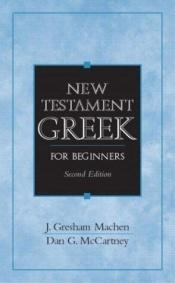 book cover of New Testament Greek For Beginners by John Gresham Machen