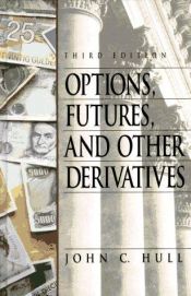 book cover of Options, Futures and Other Derivatives, with cd by John M. Hull