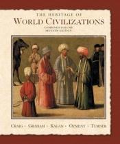 book cover of Heritage of World Civilizations, Combined Volume by Albert M. Craig