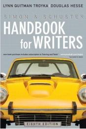 book cover of Simon & Schuster Handbook for Writers (8th Edition) (MyCompLab Series) by Lynn Quitman Troyka