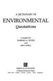 book cover of A Dictionary of Environmental Quotations by Barbara K. Rodes