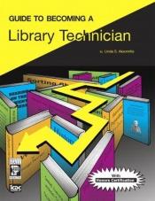book cover of Guide to Becoming a Library Technician by ICDC Publishing Inc.
