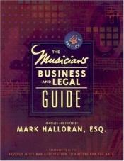 book cover of Musician's Business & Legal Guide by Mark Halloran