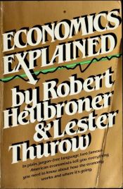 book cover of Economics explained by Robert Heilbroner