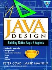 book cover of Java Design: Building Better Apps and Applets by Peter Coad