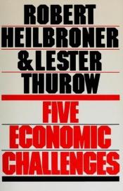 book cover of Five economic challenges by Robert Heilbroner