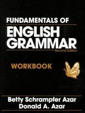 book cover of Fundamentals of English Grammar Workbook by Betty Schrampfer Azar